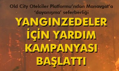 YANGINZEDELER İÇİN YARDIM KAMPANYASI BAŞLATTI