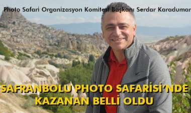 SAFRANBOLU PHOTO SAFARİSİ’NDE KAZANAN BELLİ OLDU
