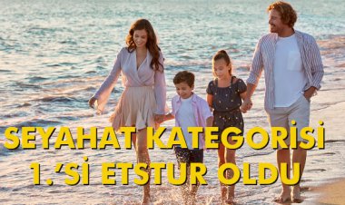 SEYAHAT KATEGORİSİ 1.’Sİ ETSTUR OLDU