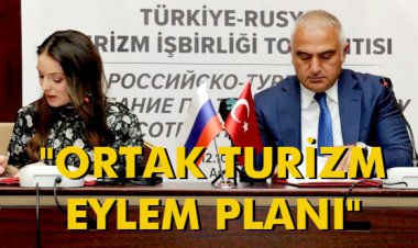TÜRKİYE İLE RUSYA ARASINDA 'ORTAK TURİZM EYLEM PLANI' İMZALANDI