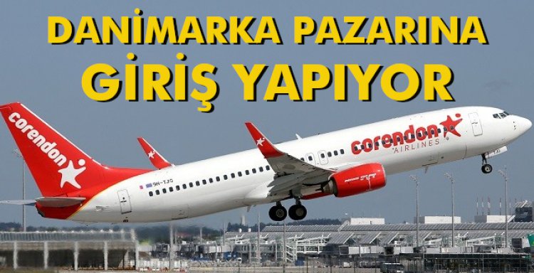DANİMARKA PAZARINA GİRİŞ YAPIYOR