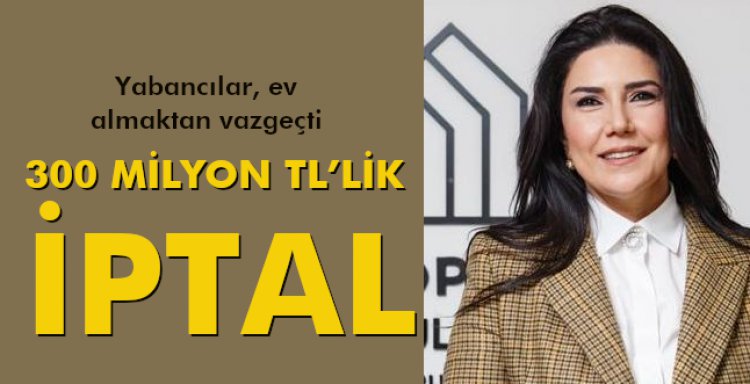 300 MİLYON TL’LİK İPTAL