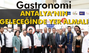 ANTALYA’NIN GELECEĞİNDE YER ALMALI
