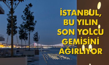 İSTANBUL, BU YILIN SON YOLCU GEMİSİNİ AĞIRLIYOR