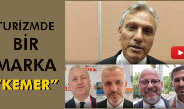 TURİZMDE BİR MARKA 'KEMER'