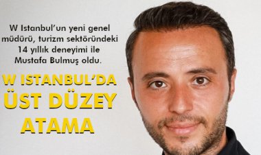 W ISTANBUL’DA ÜST DÜZEY ATAMA