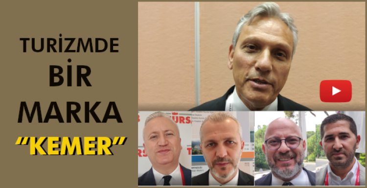 TURİZMDE BİR MARKA 'KEMER'
