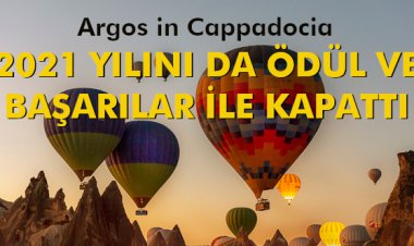 ARGOS IN CAPPADOCIA 2021 YILINI DA ÖDÜL VE BAŞARILAR İLE KAPATTI