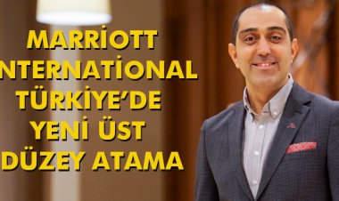 MARRİOTT INTERNATİONAL TÜRKİYE’DE YENİ ÜST DÜZEY ATAMA