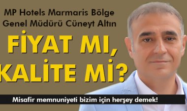 FİYAT MI, KALİTEMİ?