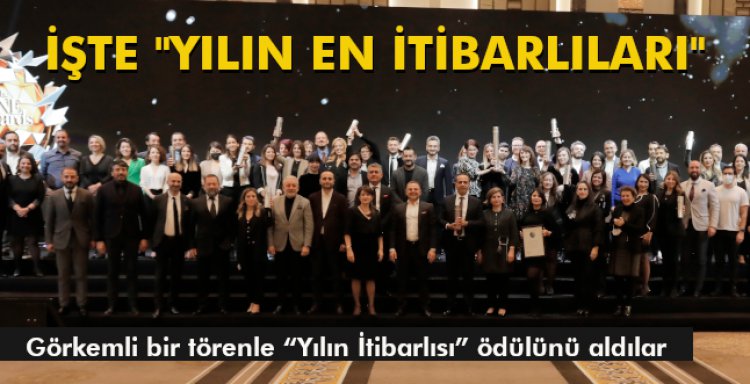 İŞTE 'YILIN EN İTİBARLILARI'