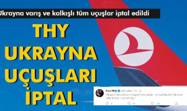 THY UKRAYNA UÇUŞLARI İPTAL