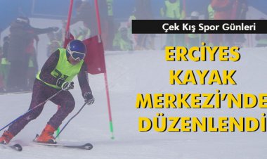 ERCİYES KAYAK MERKEZİ’NDE DÜZENLENDİ