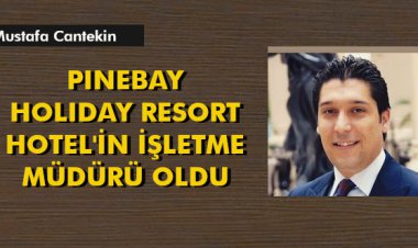 PINEBAY HOLIDAY RESORT HOTEL'İN İŞLETME MÜDÜRÜ OLDU