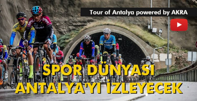 SPOR DÜNYASI ANTALYA'YI İZLEYECEK