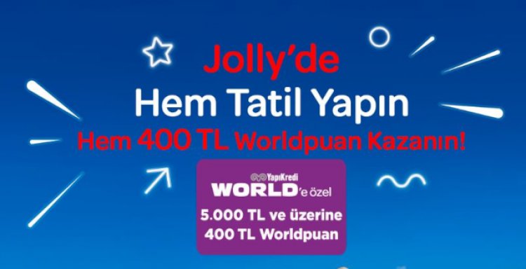 JOLLY İLE HEM TATİL YAPIN, HEM WORLDPUAN KAZANIN!