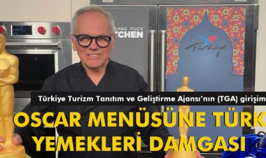 OSCAR MENÜSÜNE TÜRK YEMEKLERİ DAMGASI