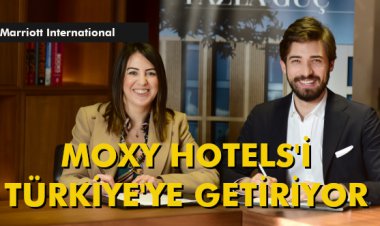 MOXY HOTELS'İ TÜRKİYE'YE GETİRİYOR