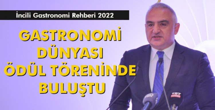 GASTRONOMİ DÜNTASI ÖDÜL TÖRENİNDE BULUŞTU