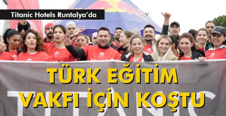 TÜRK EĞİTİM VAKFI İÇİN KOŞTU