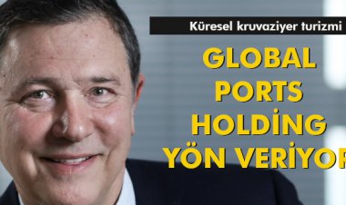GLOBAL PORTS HOLDİNG YÖN VERİYOR