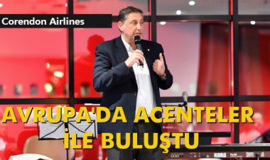 CORENDON AIRLINES AVRUPA'DA ACENTELER İLE BULUŞTU