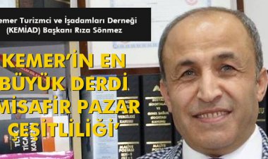 KEMER’İN EN BÜYÜK DERDİ ‘MİSAFİR PAZAR ÇEŞİTLİLİĞİ’