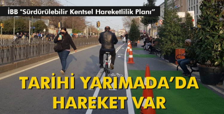 TARİHİ YARIMADA’DA HAREKET VAR