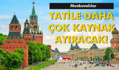 TATİLE DAHA ÇOK KAYNAK AYIRACAK!