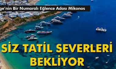 SİZ TATİL SEVERLERİ BEKLİYOR