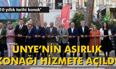 ÜNYE’NİN ASIRLIK KONAĞI HİZMETE AÇILDI