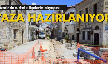 İLÇELERİN ALTYAPISI YAZA HAZIRLANIYOR