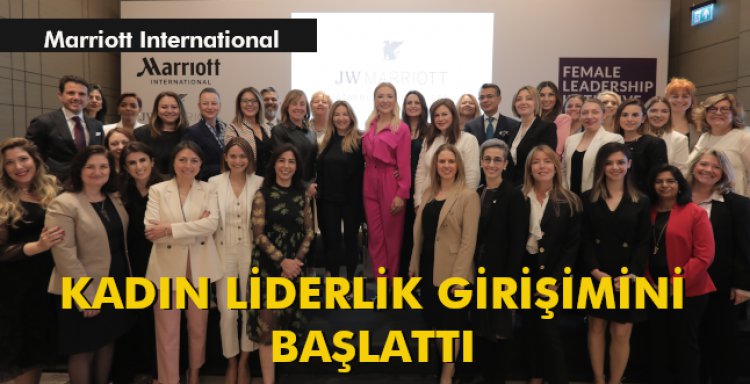 KADIN LİDERLİK GİRİŞİMİNİ BAŞLATTI