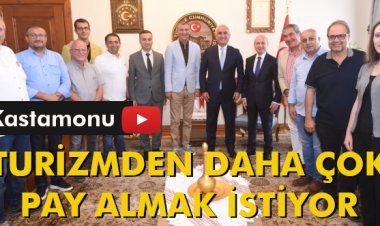 KASTAMONU, TURİZMDEN DAHA ÇOK PAY ALMAK İSTİYOR