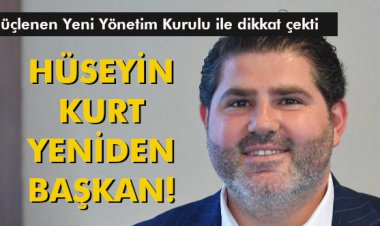  HÜSEYİN KURT YENİDEN BAŞKAN!