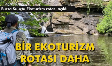 BİR EKOTURİZM ROTASI DAHA