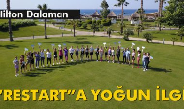 HİLTON DALAMAN'DA 'RESTART'A YOĞUN İLGİ