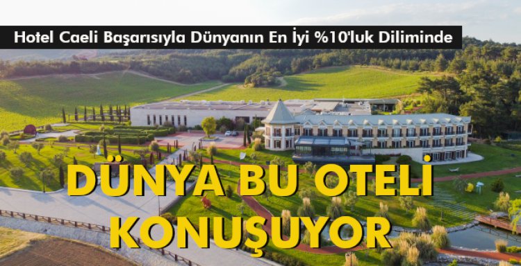 DÜNYA BU OTELİ KONUŞUYOR