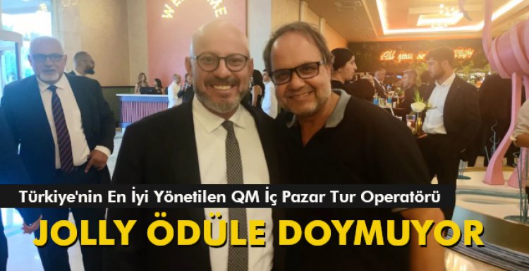 JOLLY ÖDÜLE DOYMUYOR