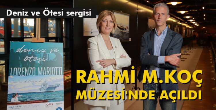 RAHMİ M.KOÇ MÜZESİ'NDE AÇILDI