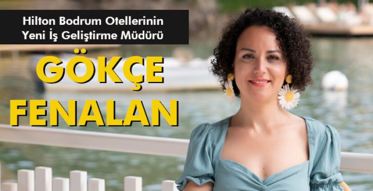 GÖKÇE FENALAN YENİ GÖREVİNDE