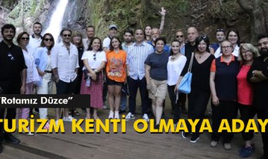 'ROTAMIZ DÜZCE' TURİZM KENTİ OLMAYA ADAY!