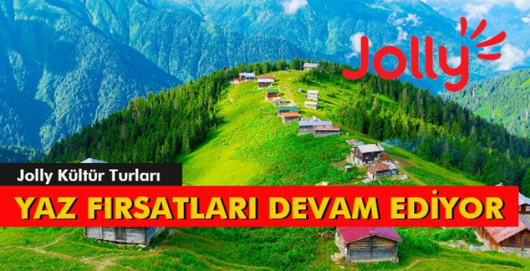 YAZ FIRSATLARI DEVAM EDİYOR