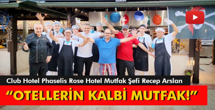 'OTELLERİN KALBİ MUTFAK!'