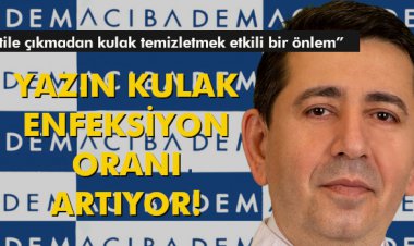 YAZIN KULAK ENFEKSİYON ORANI ARTIYOR!