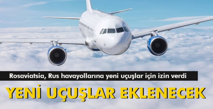 YENİ UÇUŞLAR EKLENECEK