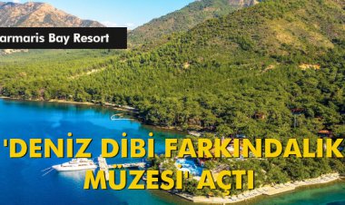 MARMARİS BAY RESORT 'DENİZ DİBİ FARKINDALIK MÜZESİ' AÇTI