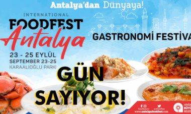 ANTALYA GASTRONOMİ ŞÖLENİ GÜN SAYIYOR
