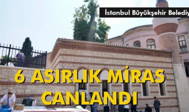 6 ASIRLIK MİRAS CANLANDI