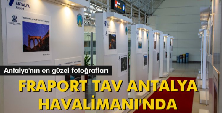 FRAPORT TAV ANTALYA HAVALİMANI'NDA